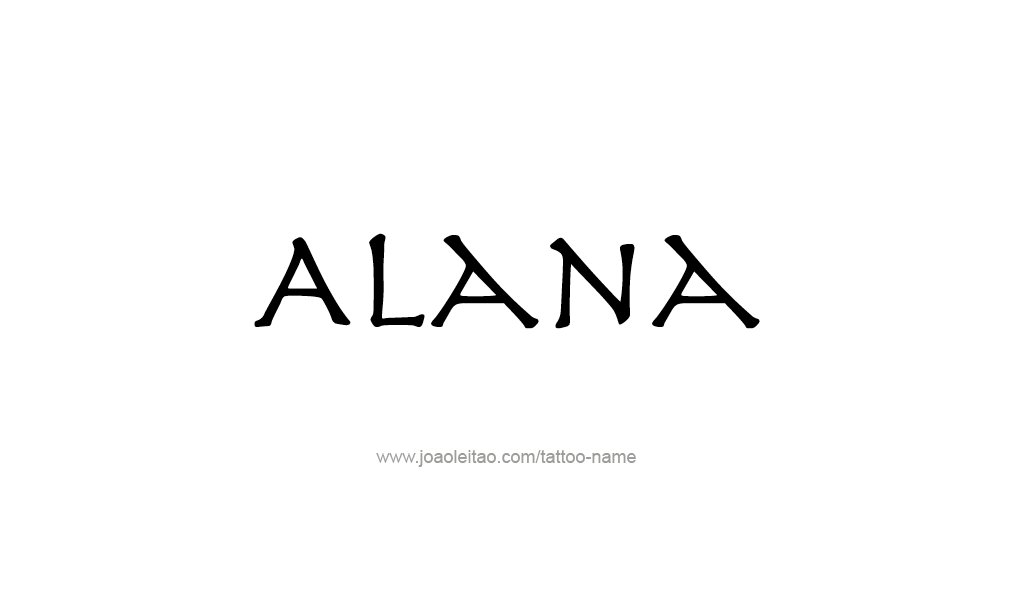 Tattoo Design  Name Alana   