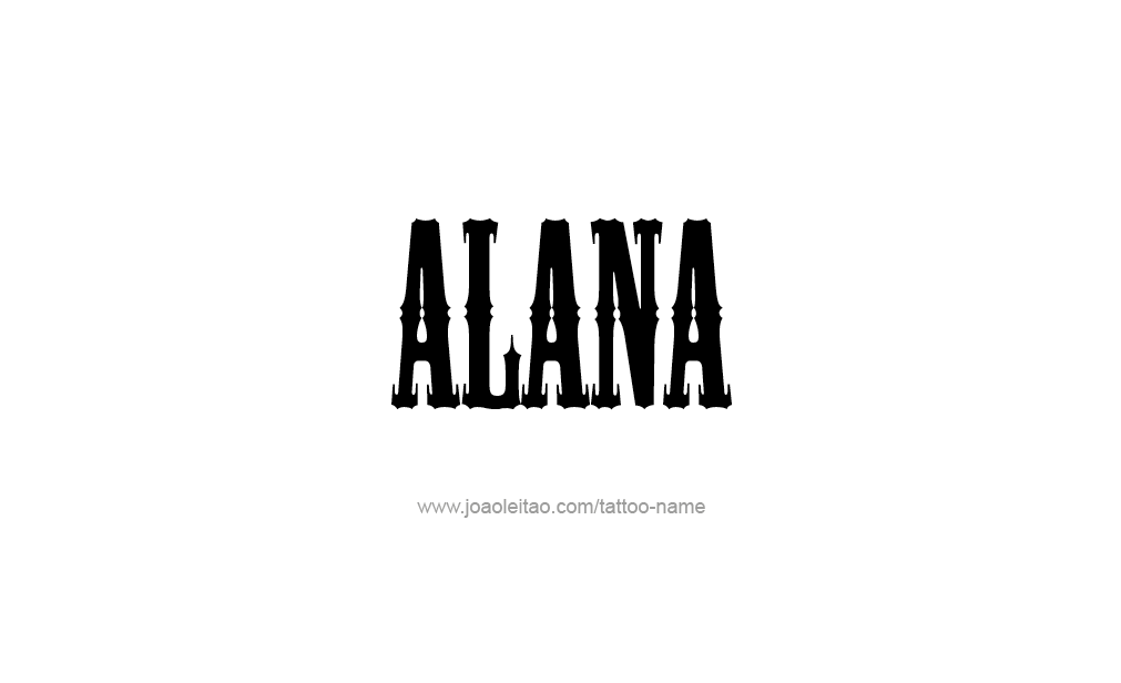 Tattoo Design  Name Alana   