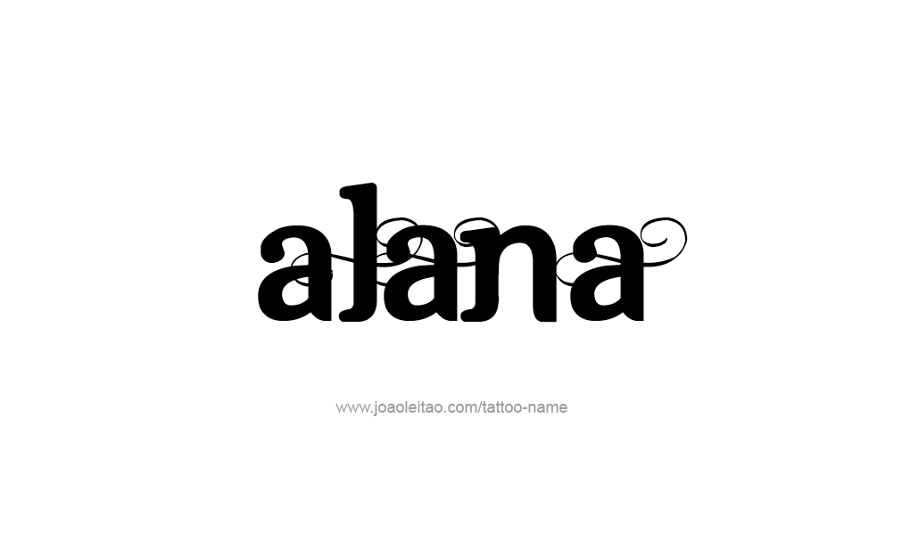 Tattoo Design  Name Alana   