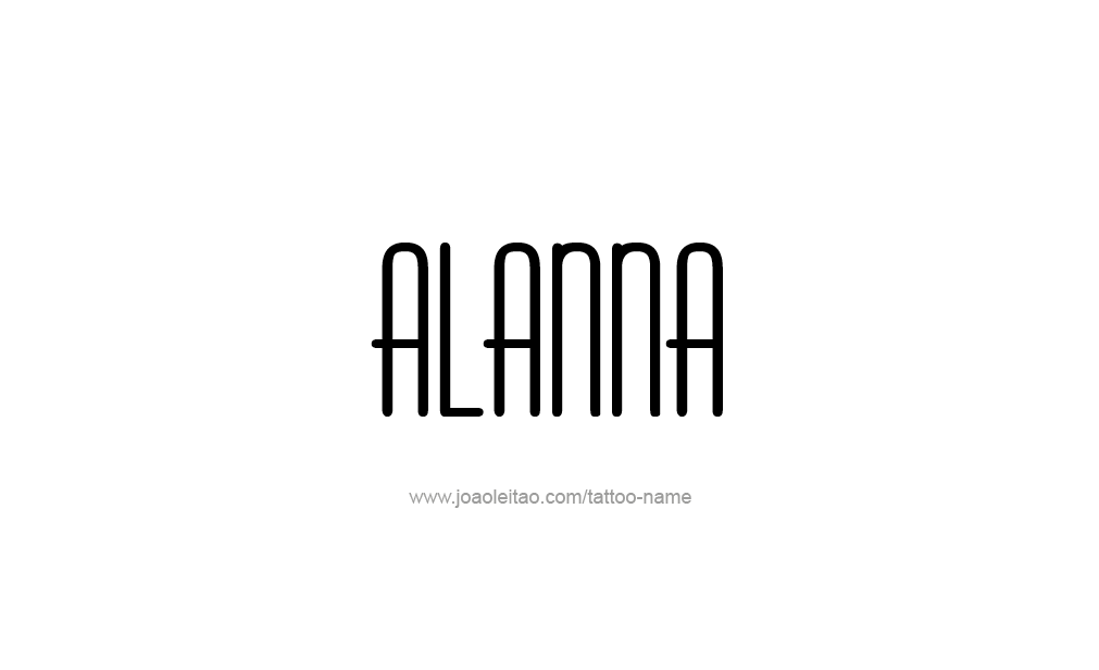 Tattoo Design  Name Alanna   