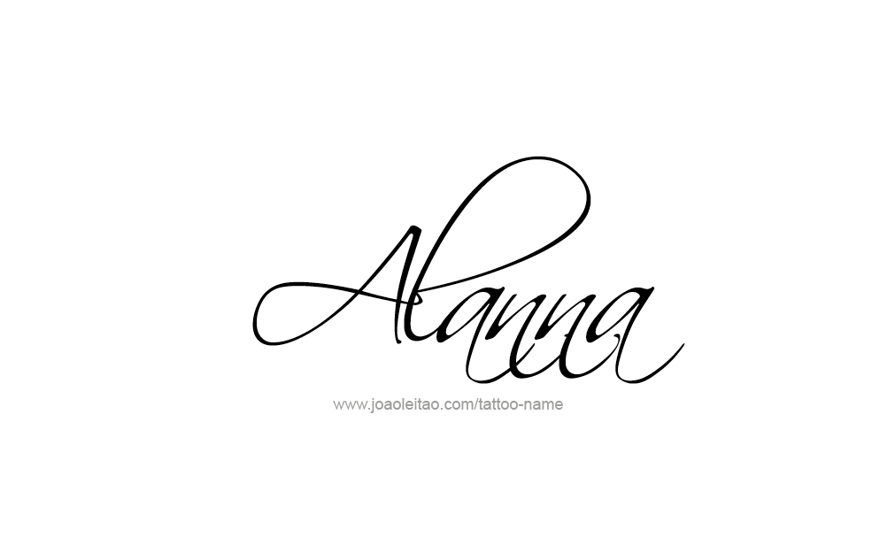 Tattoo Design  Name Alanna   