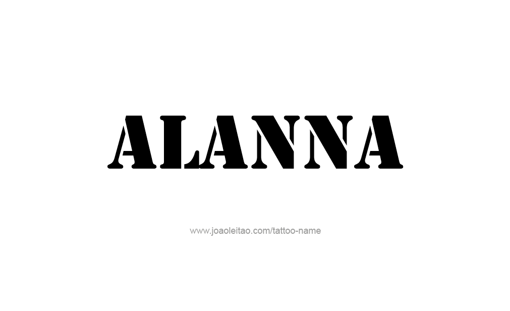 Tattoo Design  Name Alanna   