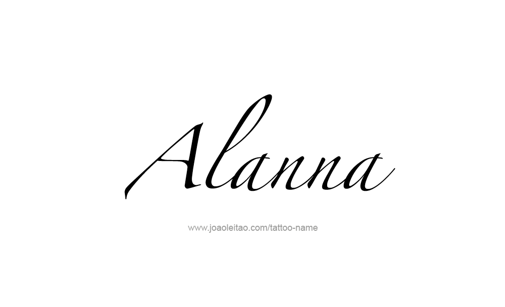 Tattoo Design  Name Alanna   