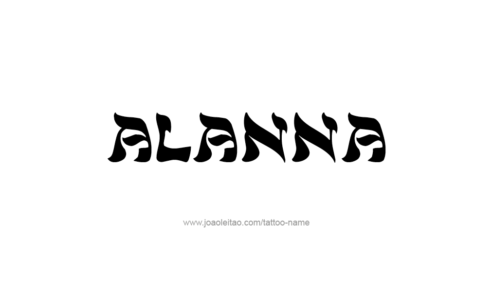 Tattoo Design  Name Alanna   