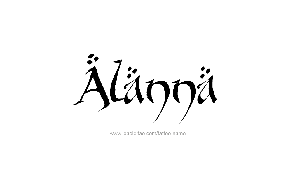 Tattoo Design  Name Alanna   