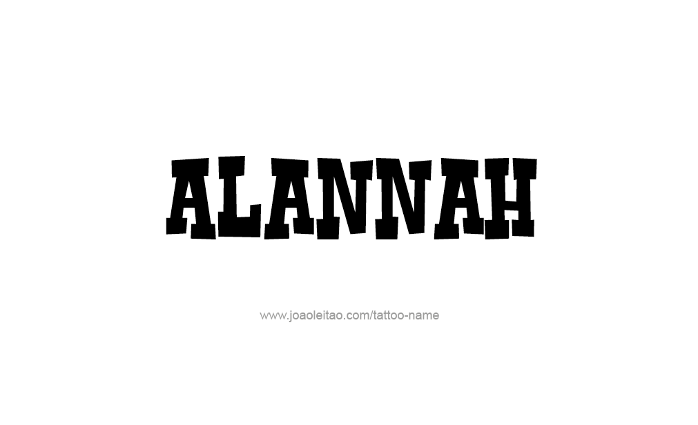 Tattoo Design  Name Alannah   