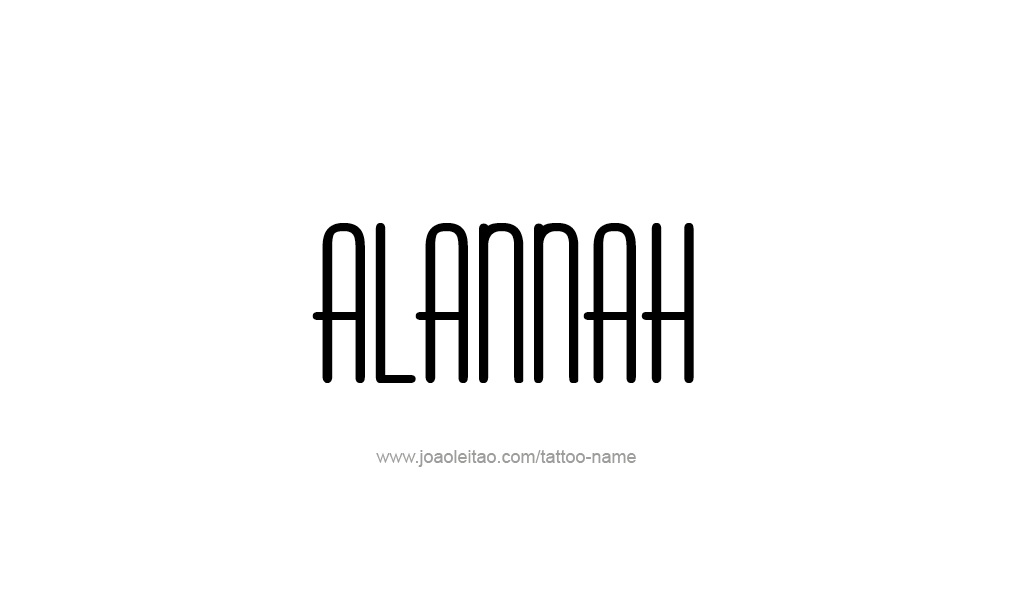 Tattoo Design  Name Alannah   