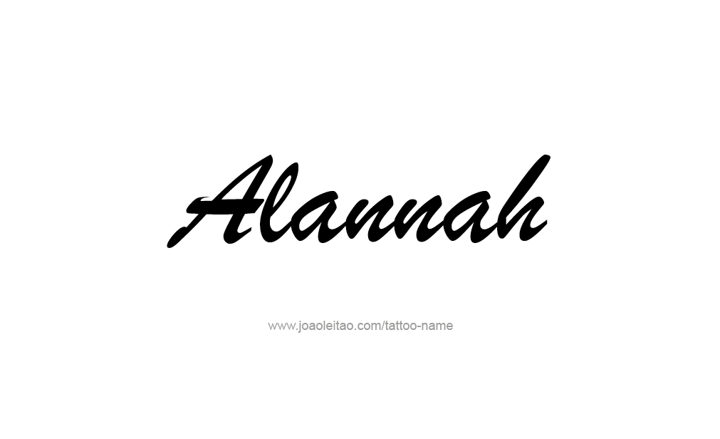 Tattoo Design  Name Alannah   