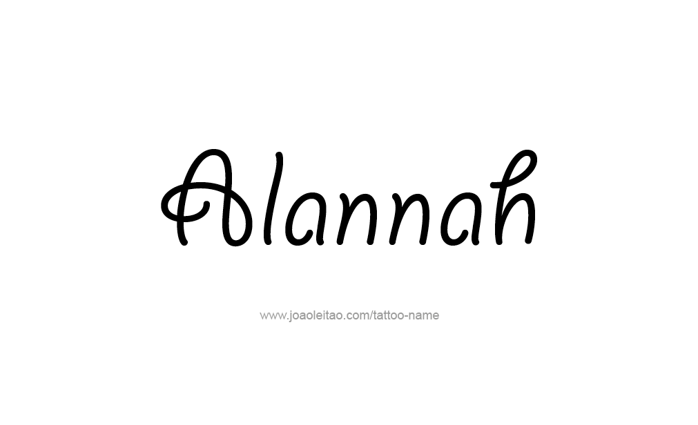 Tattoo Design  Name Alannah   