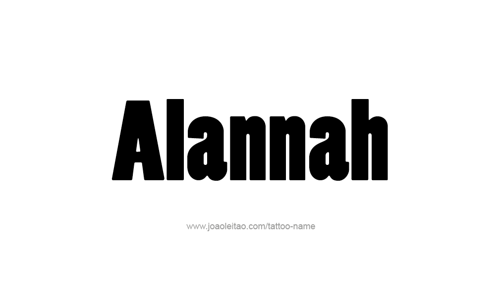 Tattoo Design  Name Alannah   