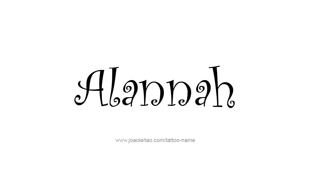 Tattoo Design  Name Alannah   