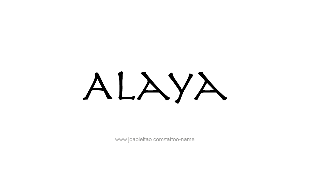 Tattoo Design  Name Alaya   