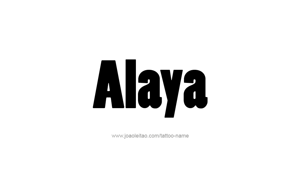 Tattoo Design  Name Alaya   