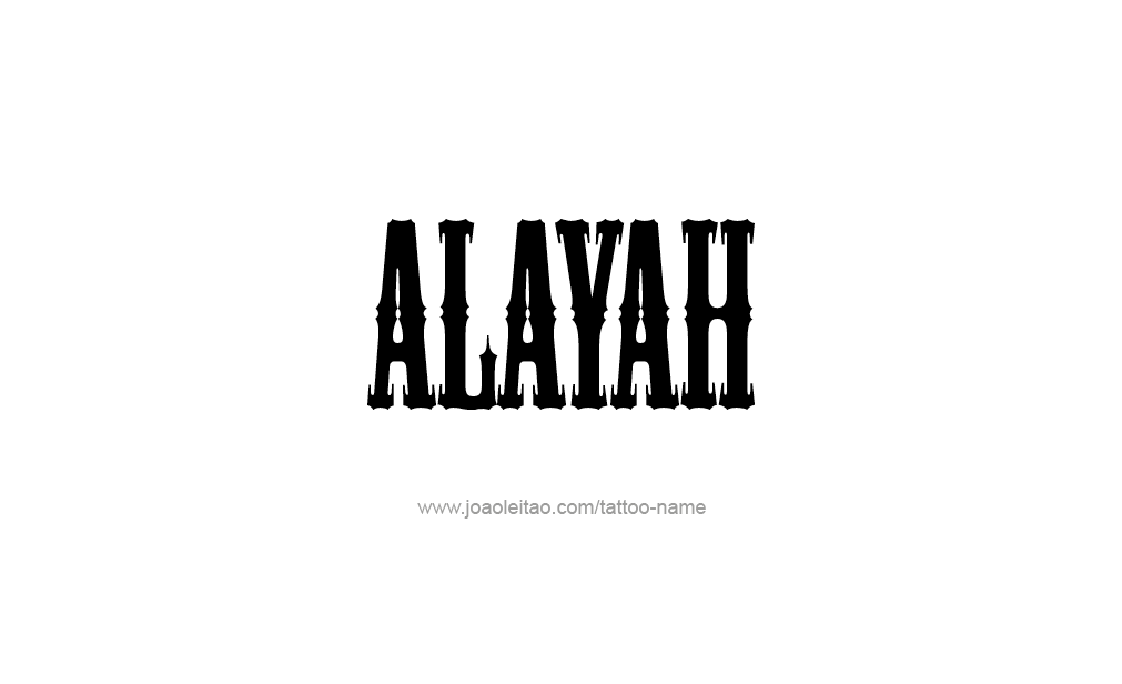 Tattoo Design  Name Alayah   