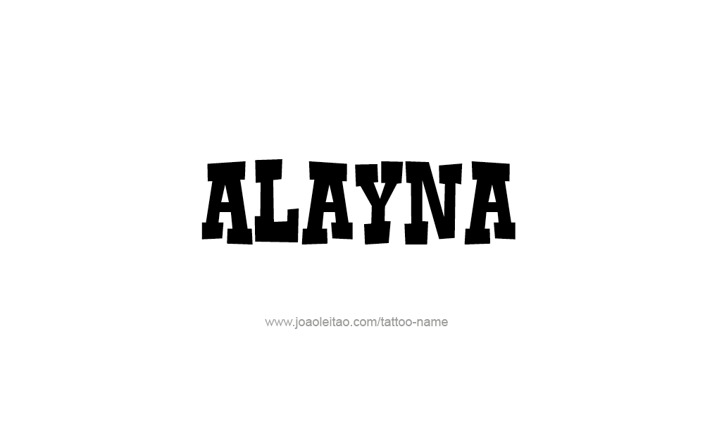 Tattoo Design  Name Alayna   