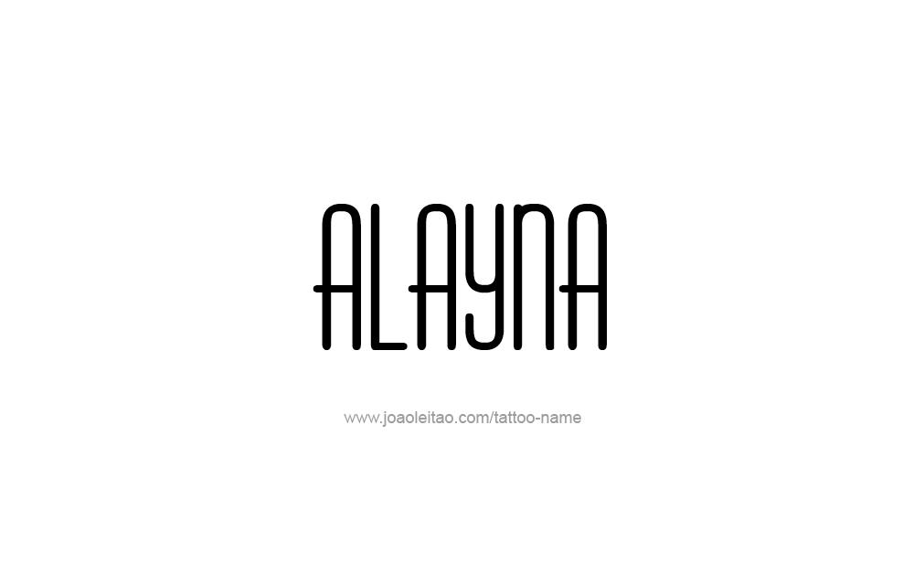 Tattoo Design  Name Alayna   