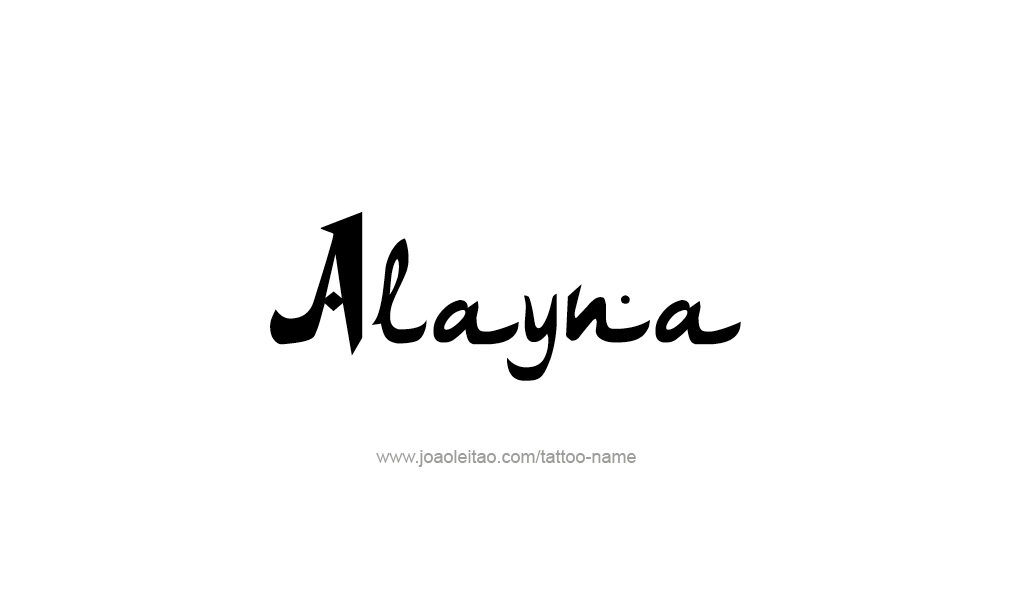 Tattoo Design  Name Alayna   