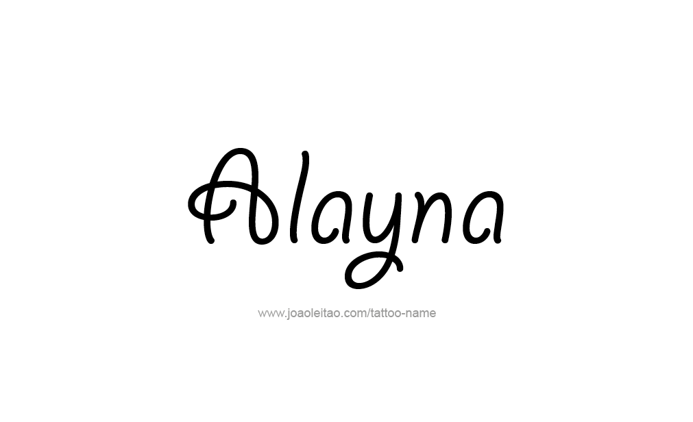 Tattoo Design  Name Alayna   