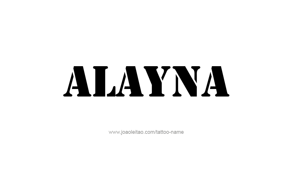 Tattoo Design  Name Alayna   