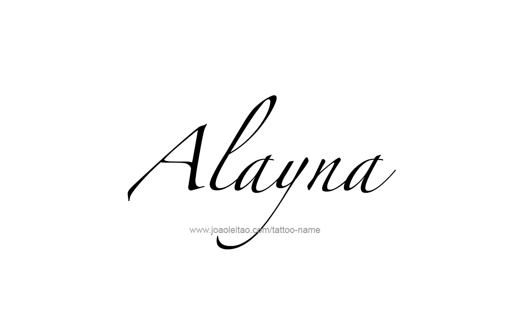 Tattoo Design  Name Alayna   