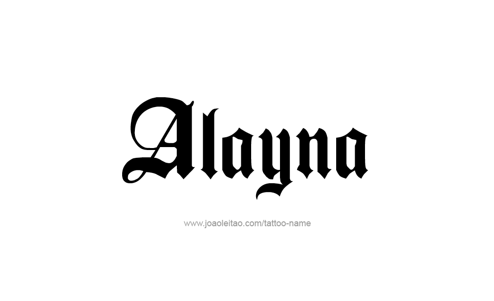 Tattoo Design  Name Alayna   