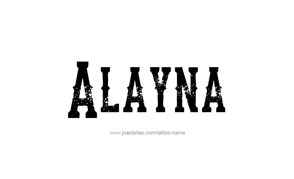 Tattoo Design  Name Alayna   