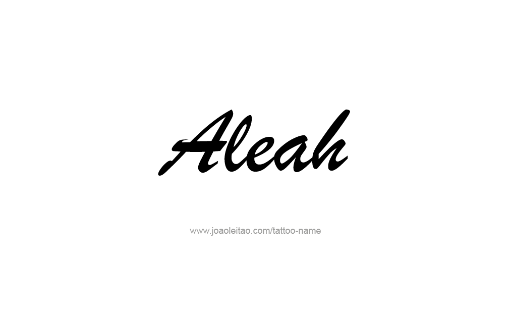 Tattoo Design  Name Aleah   