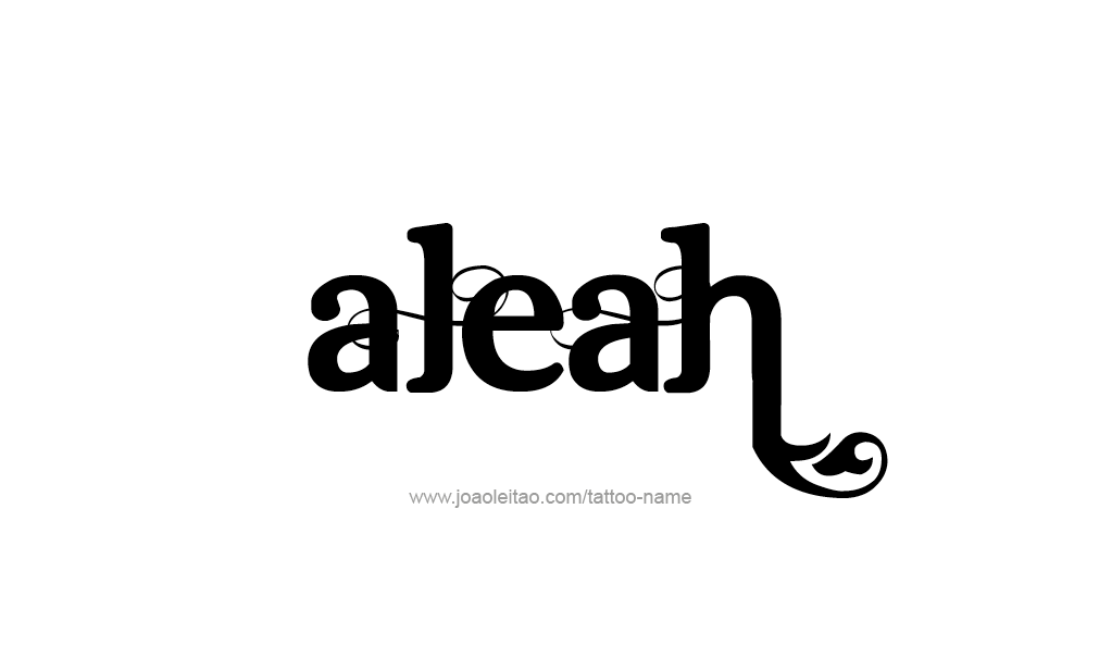 Tattoo Design  Name Aleah   