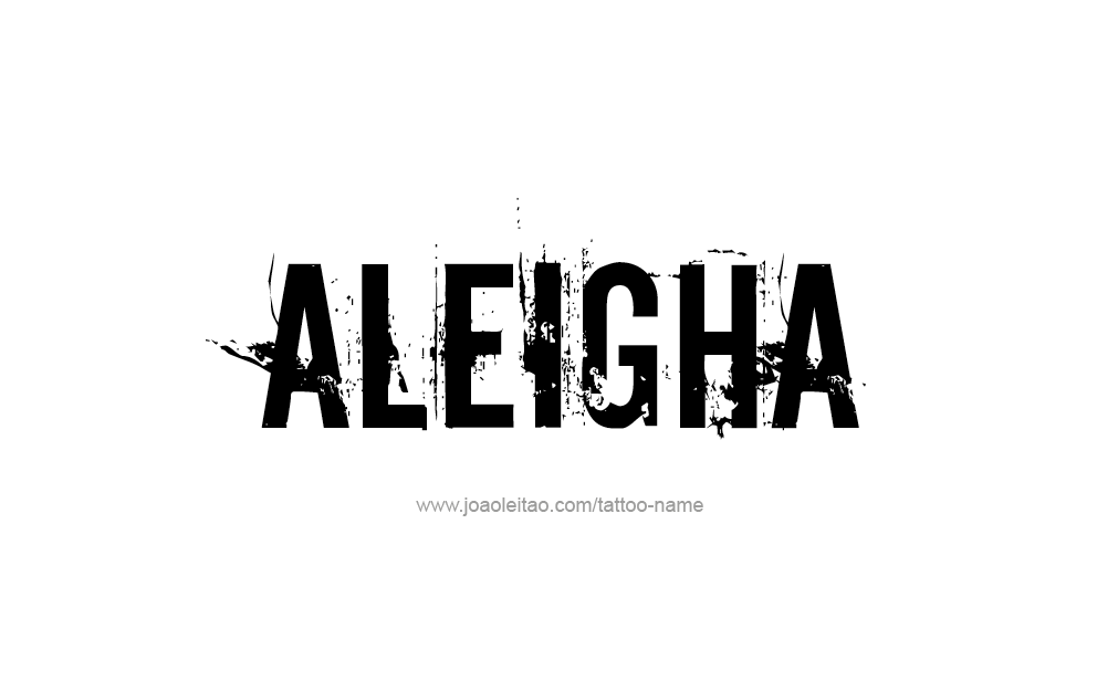 Tattoo Design  Name Aleigha   