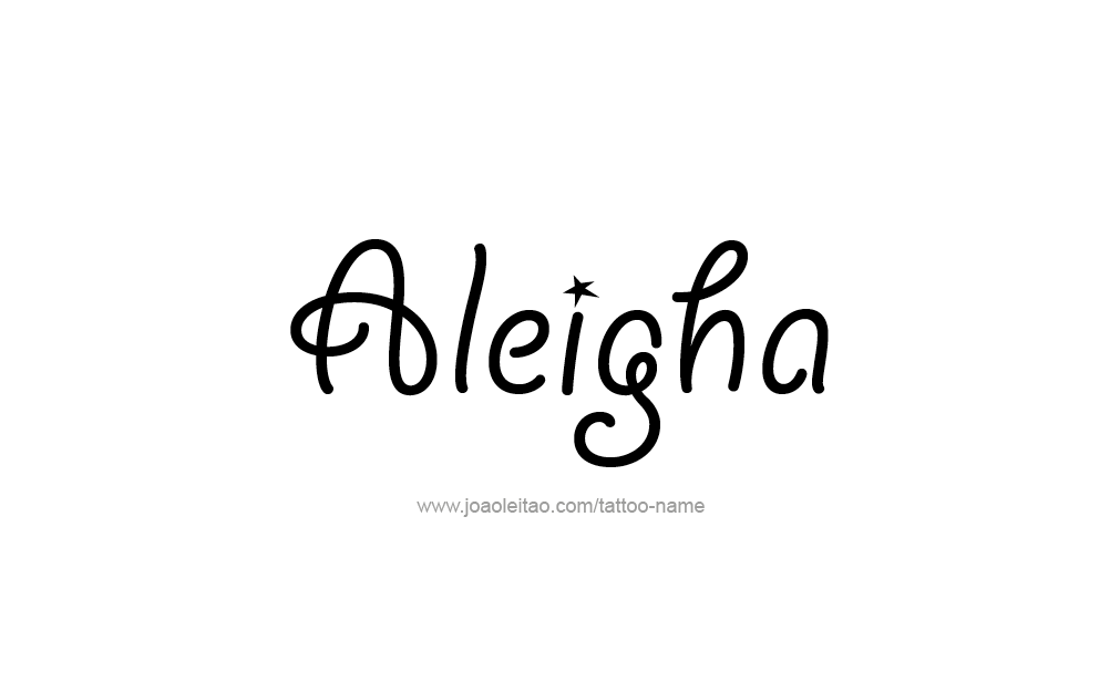 Tattoo Design  Name Aleigha   