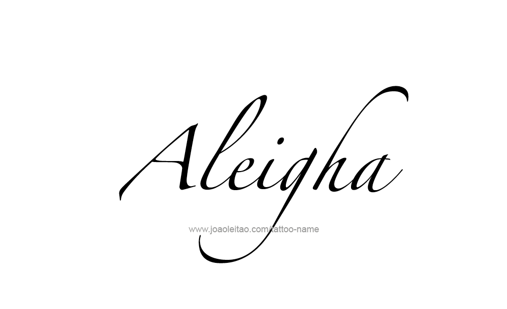 Tattoo Design  Name Aleigha   