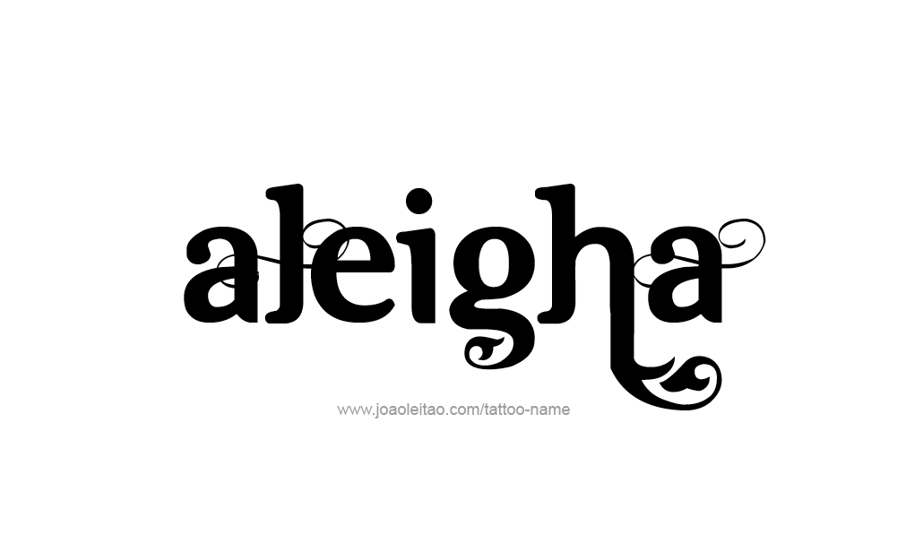 Tattoo Design  Name Aleigha   