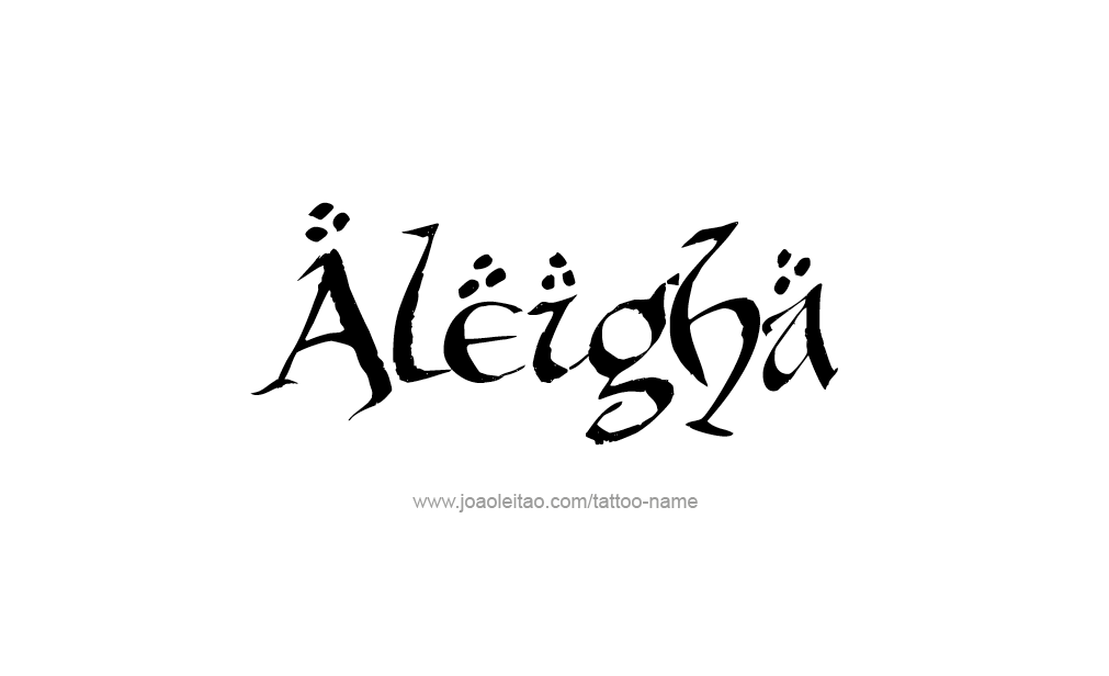 Tattoo Design  Name Aleigha   