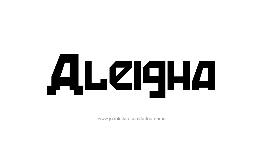 Tattoo Design  Name Aleigha   