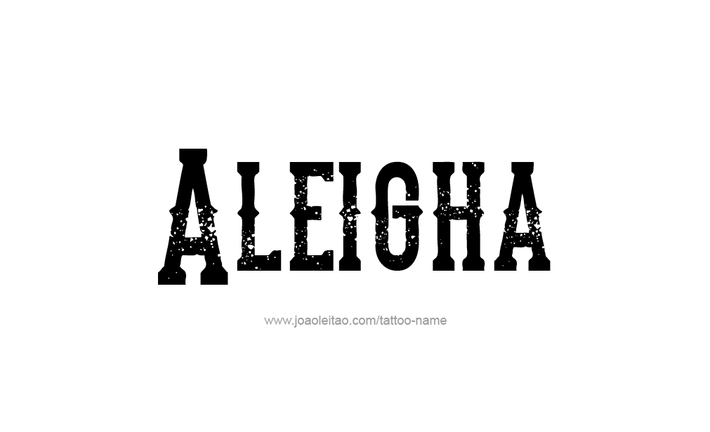 Tattoo Design  Name Aleigha   