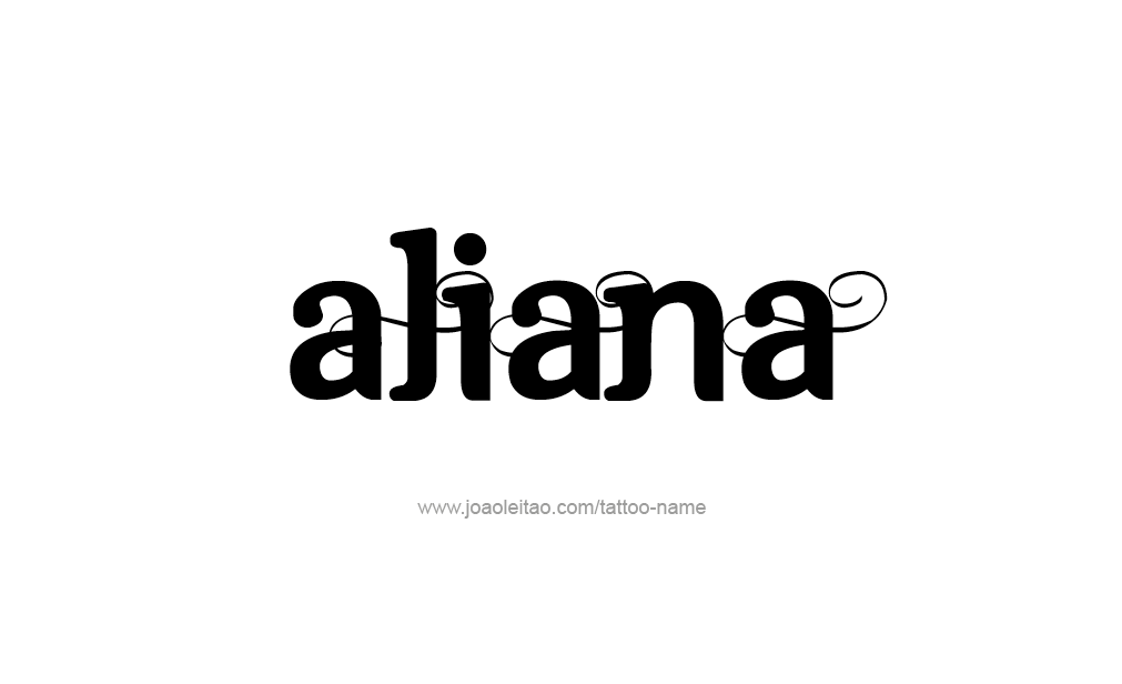 Tattoo Design  Name Aliana   