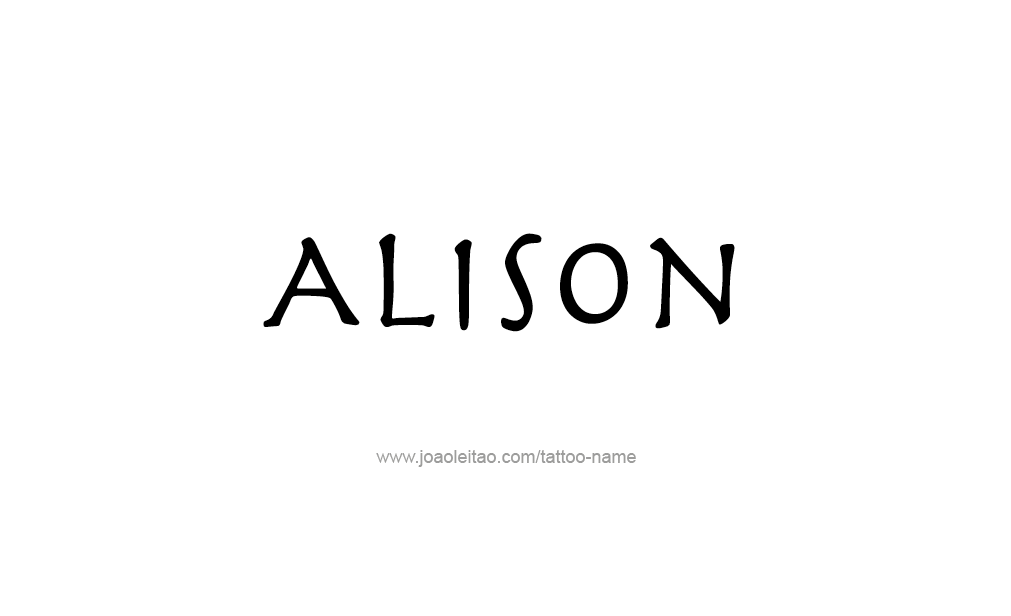 Tattoo Design  Name Alison   