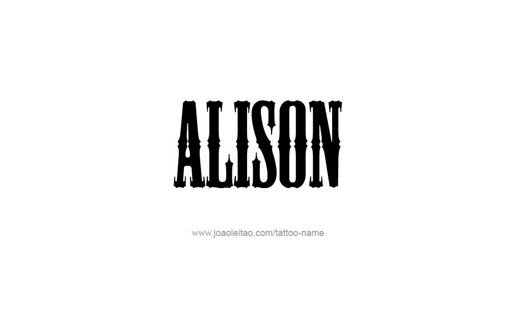 Tattoo Design  Name Alison   