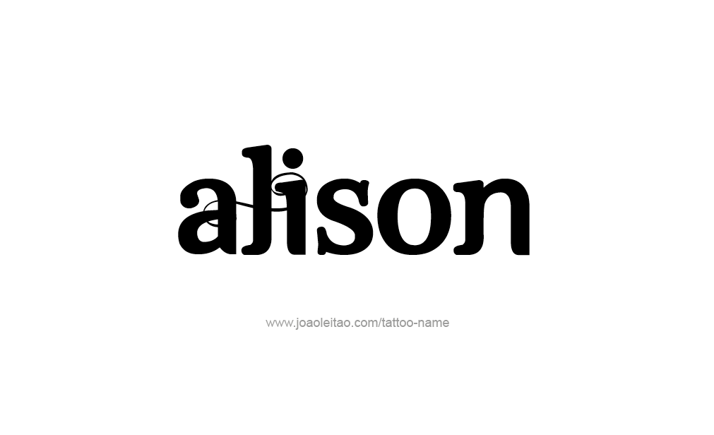 Tattoo Design  Name Alison   