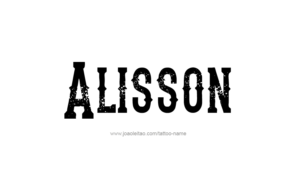 Tattoo Design  Name Alisson   