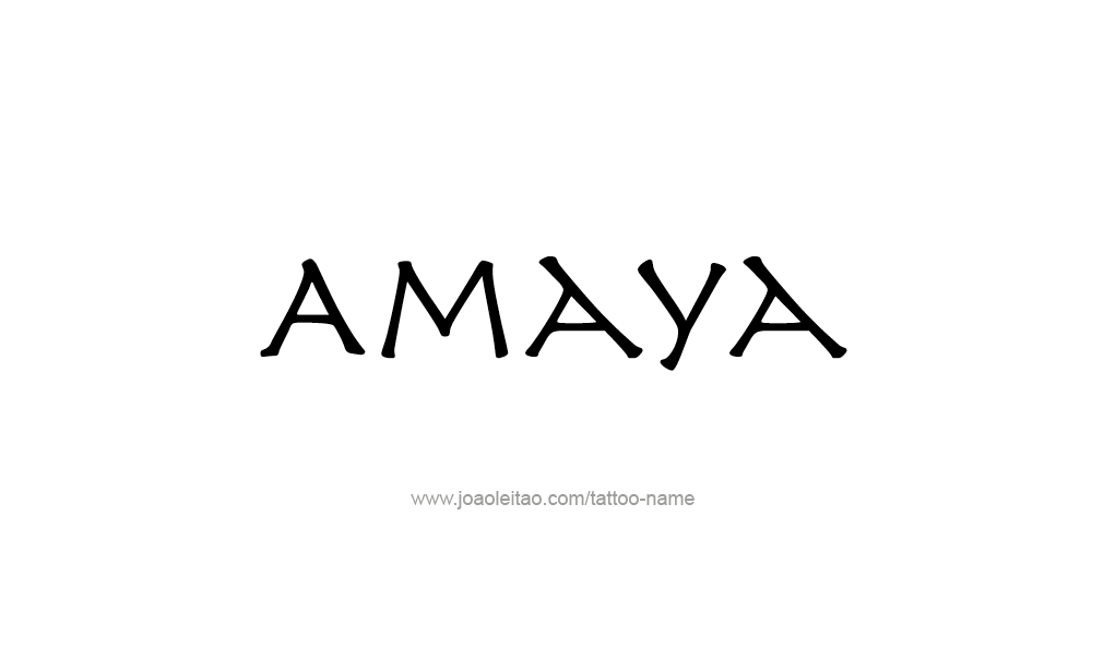 Tattoo Design  Name Amaya   