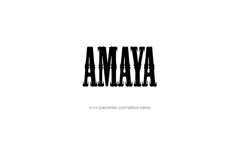 Tattoo Design  Name Amaya   