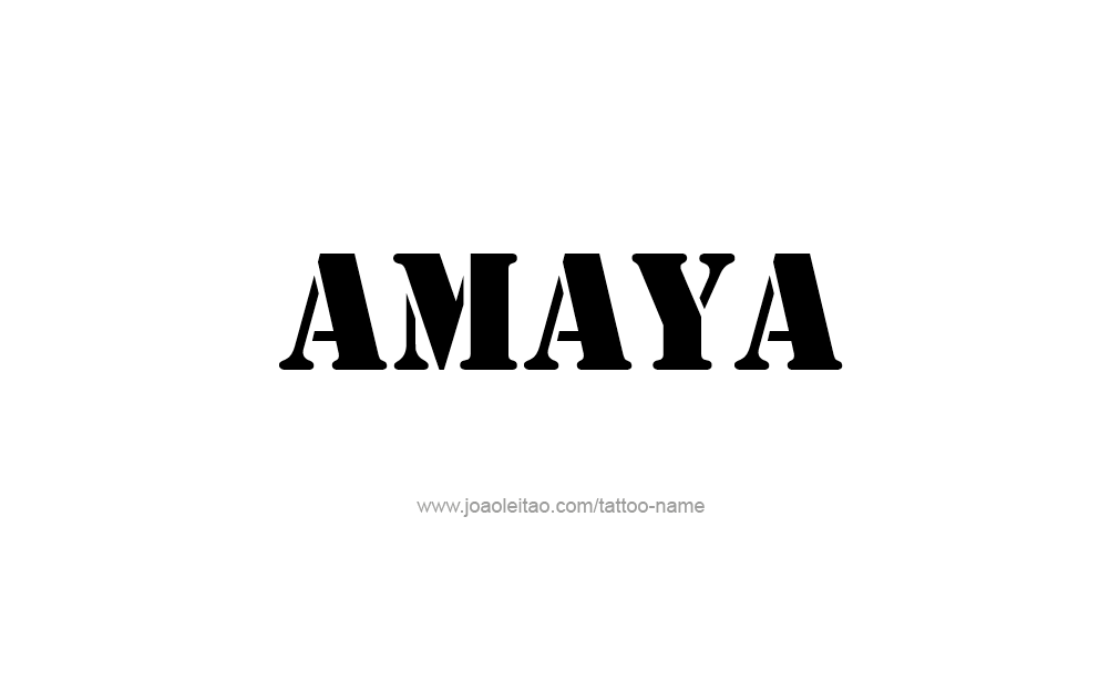 Tattoo Design  Name Amaya   