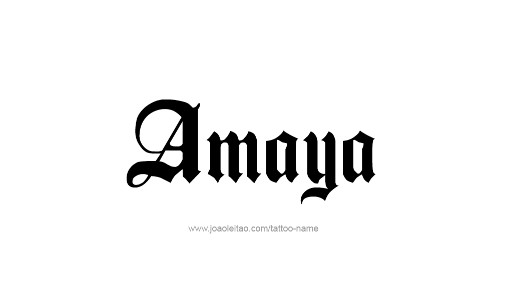 Tattoo Design  Name Amaya   