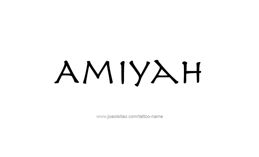 Tattoo Design  Name Amiyah   