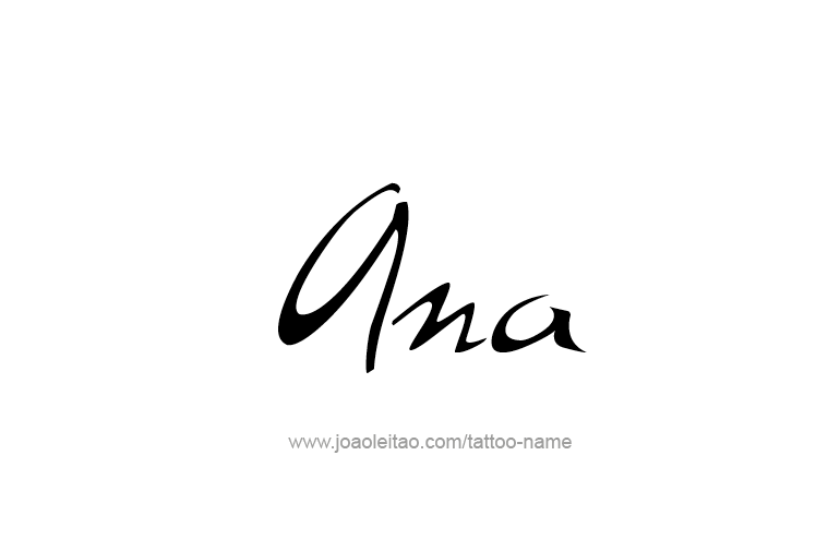 Tattoo Design  Name Ana   