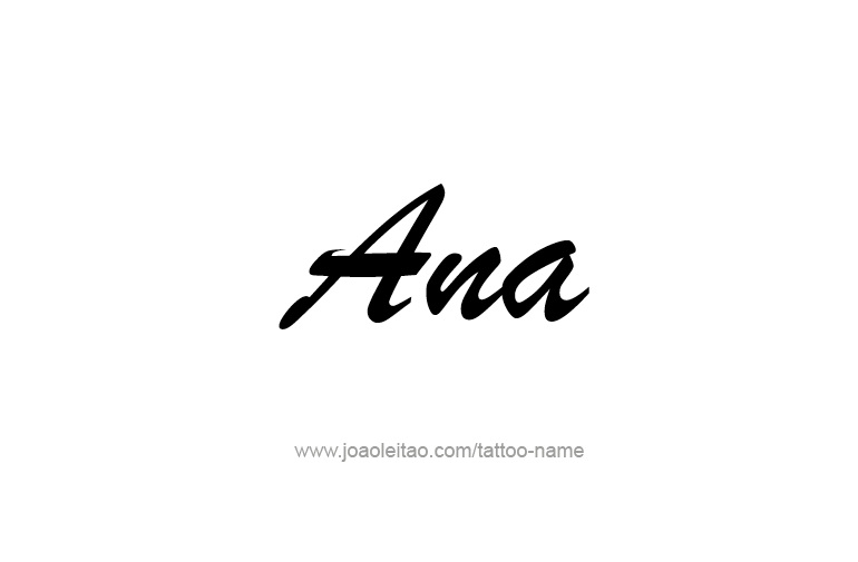 Tattoo Design  Name Ana   