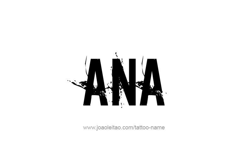 Tattoo Design  Name Ana   