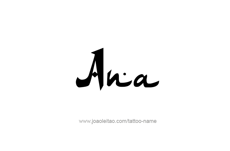 Tattoo Design  Name Ana   