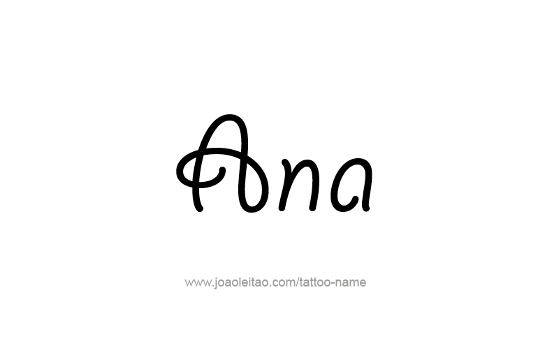 Tattoo Design  Name Ana   